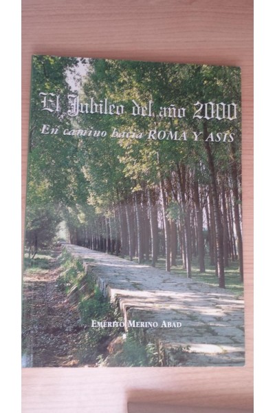 El Jubileo del Año 2000: En el Camino Hacia Roma, Jerusalén y Asís